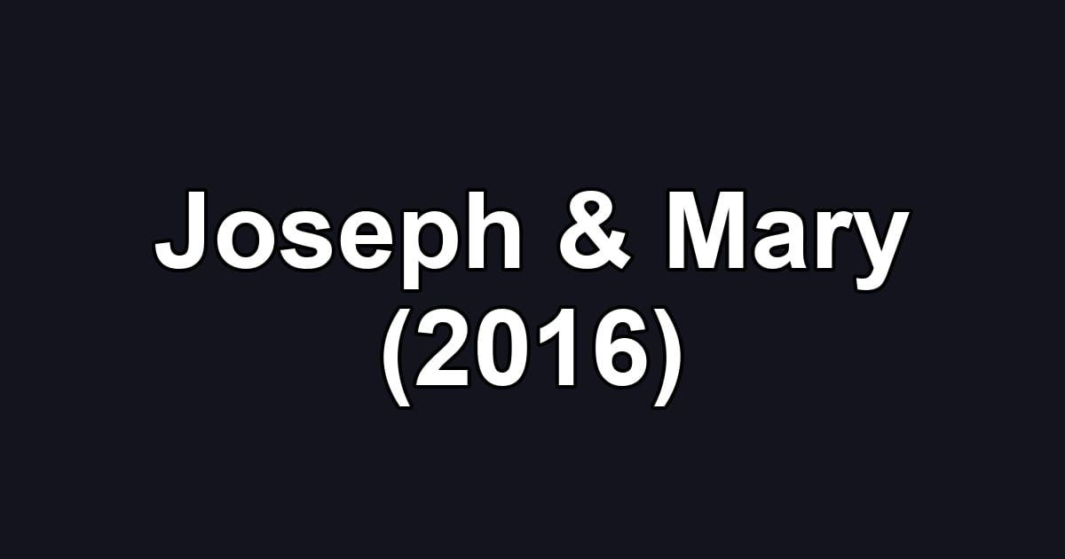 Joseph & Mary (2016)
