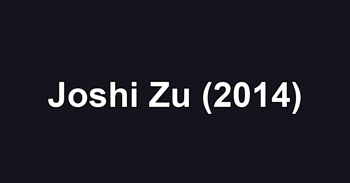 Joshi Zu (2014)