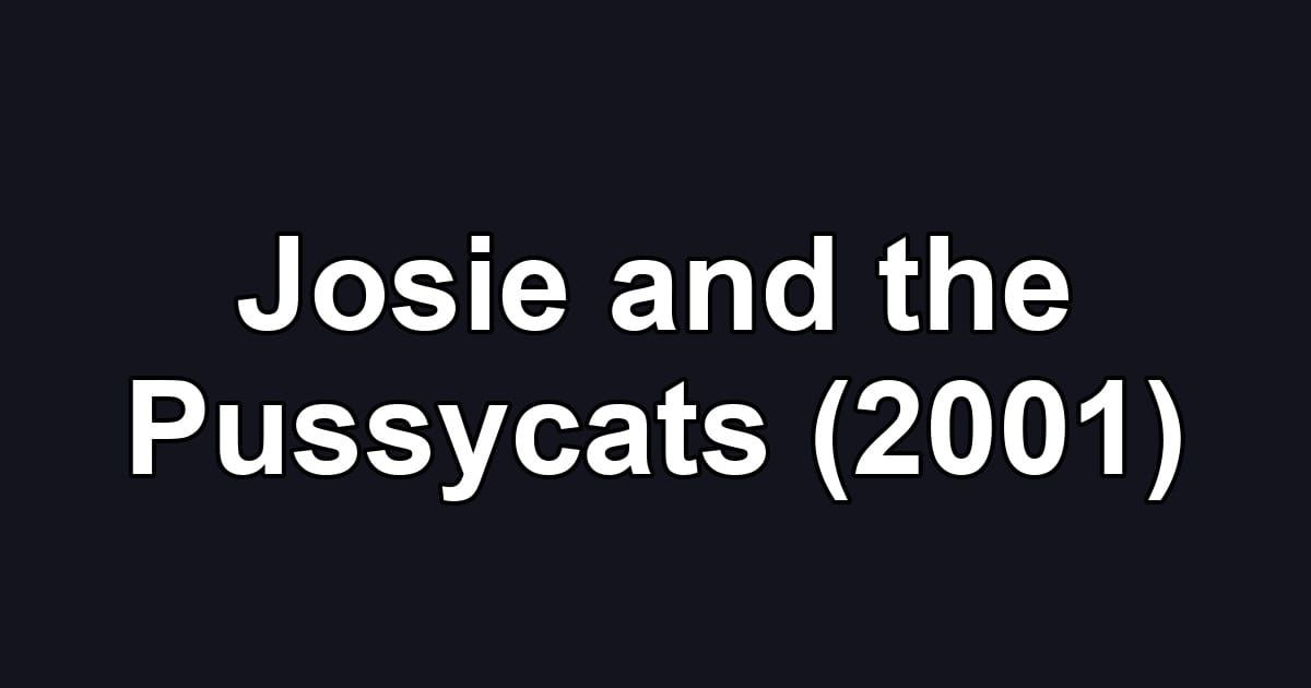 Josie and the Pussycats (2001)