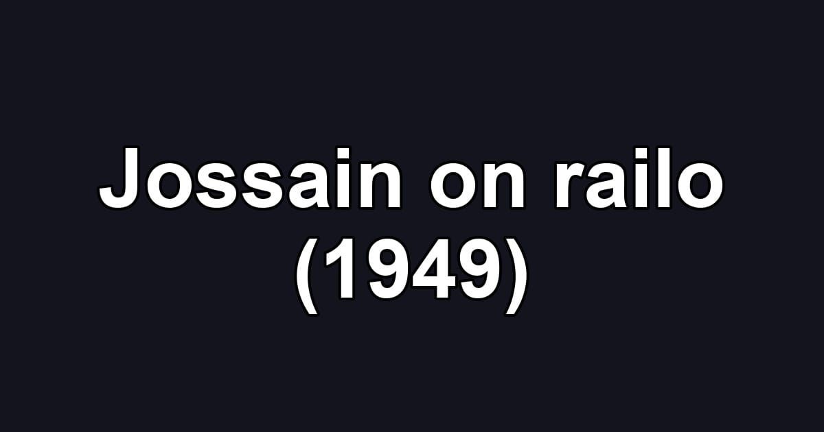 Jossain on railo (1949)