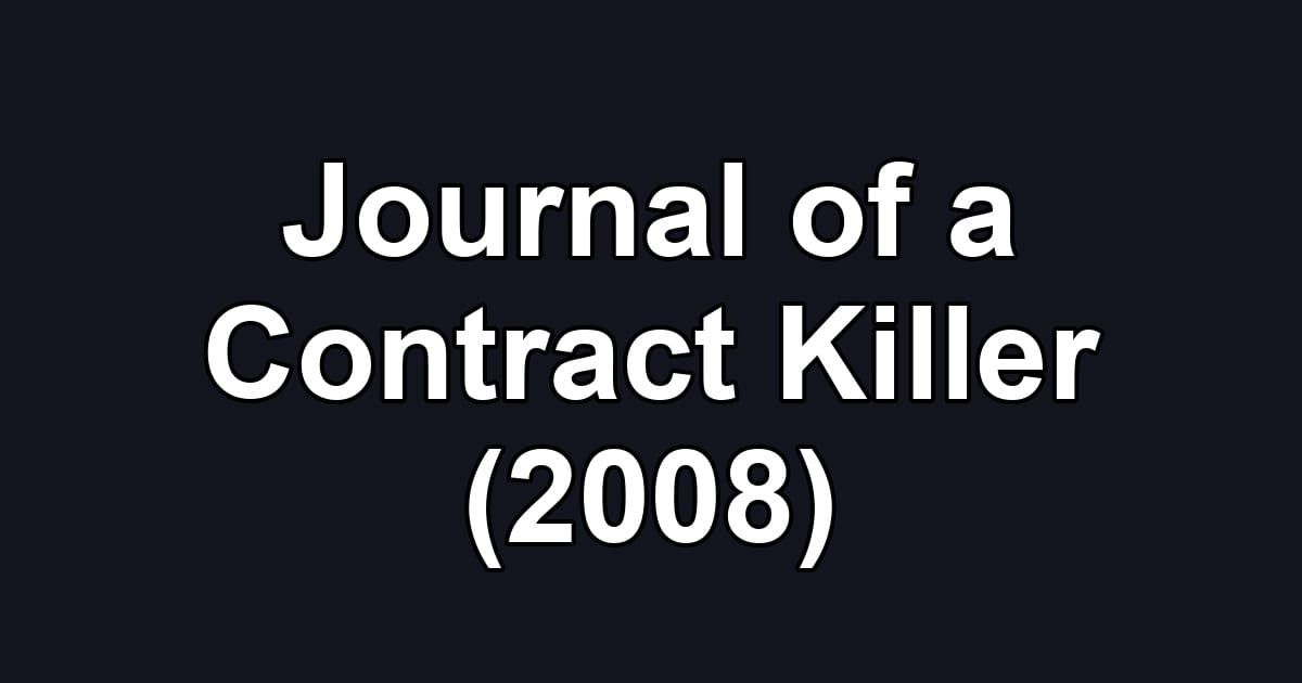 Journal of a Contract Killer (2008)