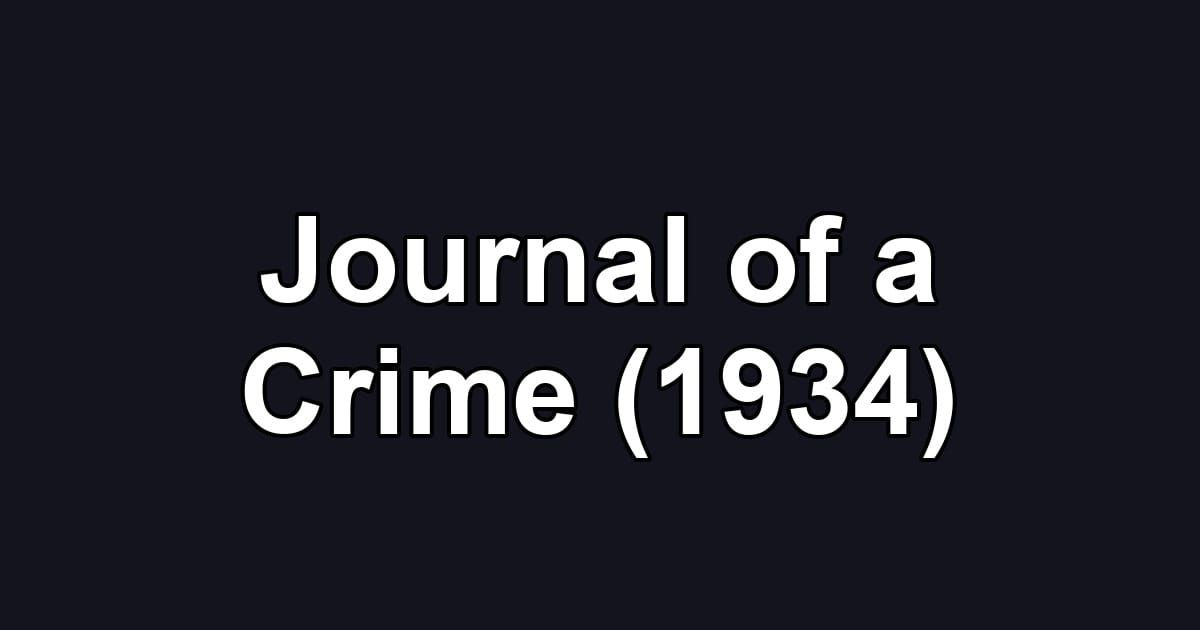 Journal of a Crime (1934)