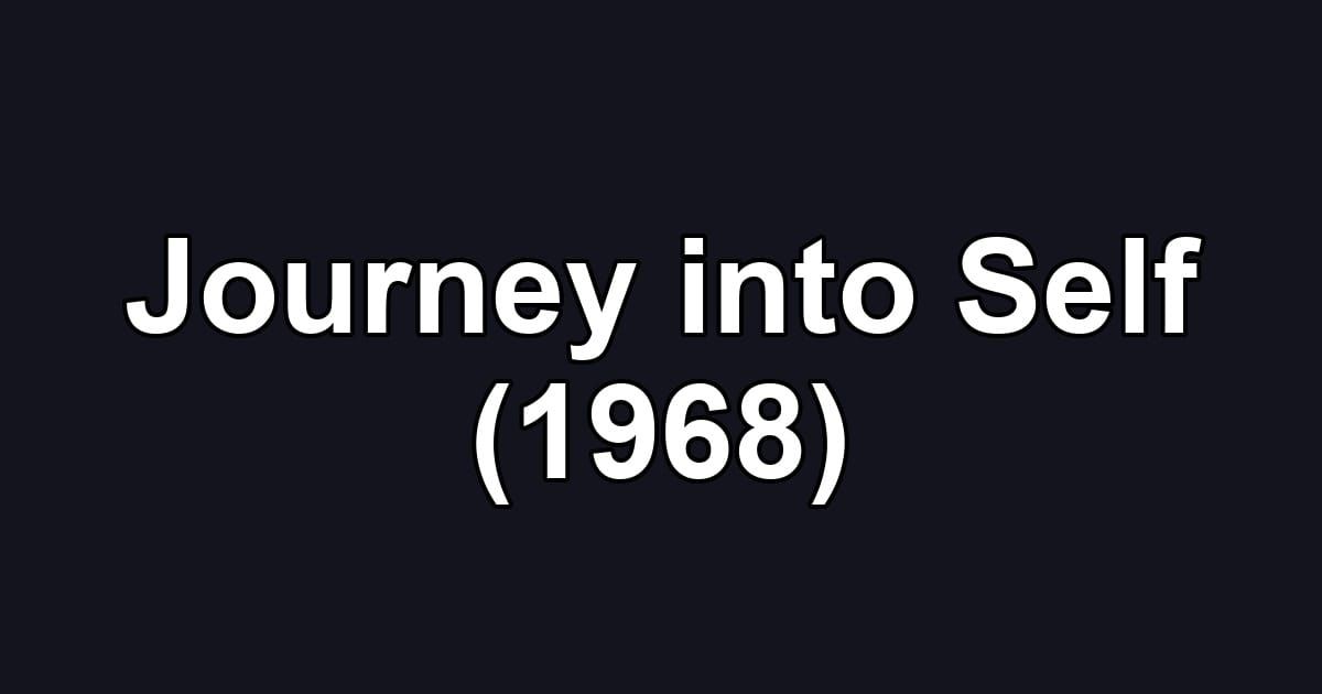 Journey into Self (1968)