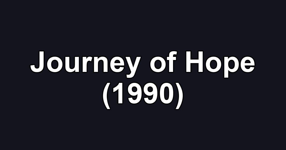 Journey of Hope (1990)