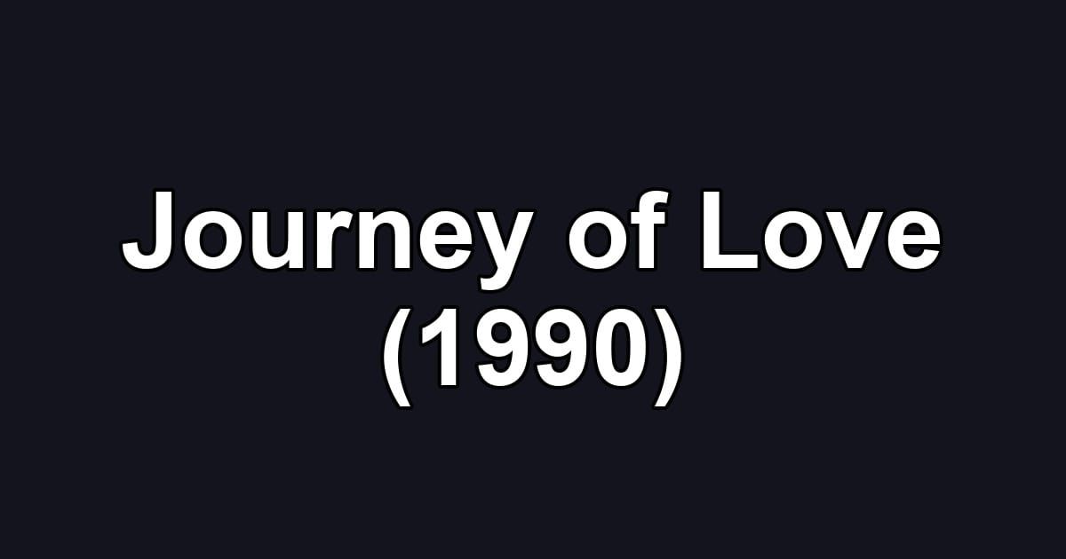 Journey of Love (1990)