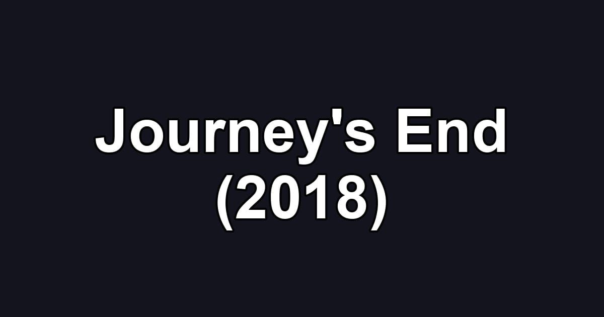 Journey's End (2018)