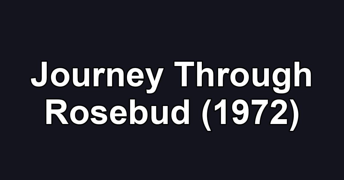 Journey Through Rosebud (1972)