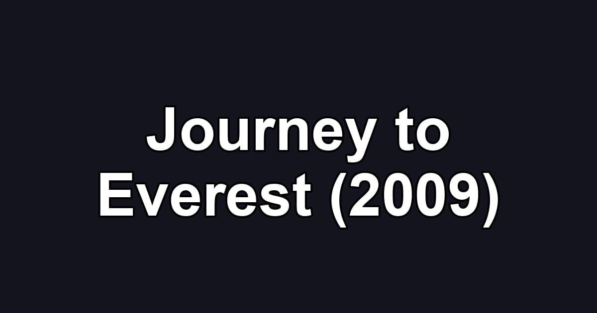 Journey to Everest (2009)