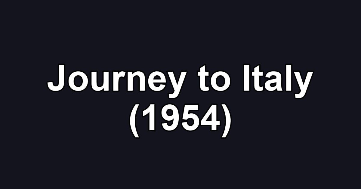 Journey to Italy (1954)