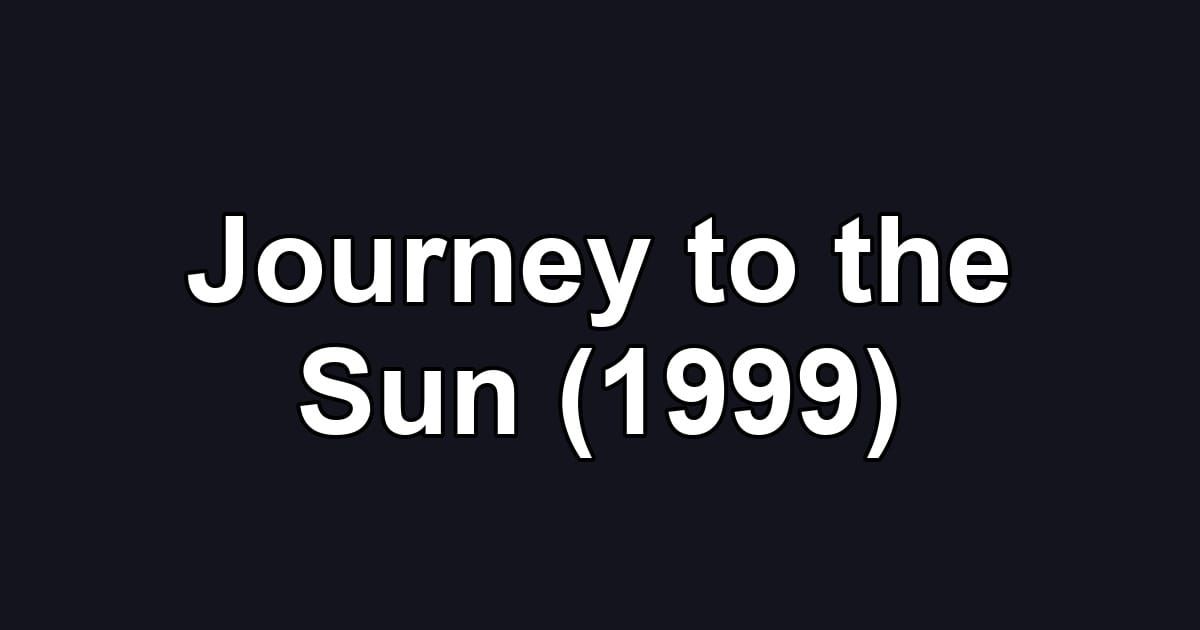 Journey to the Sun (1999)