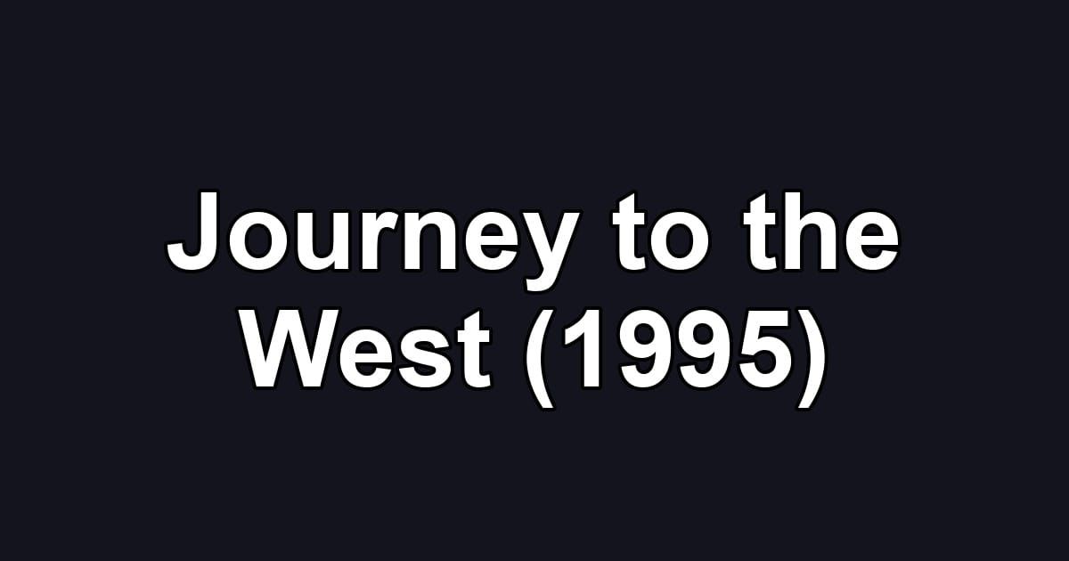 Journey to the West (1995)