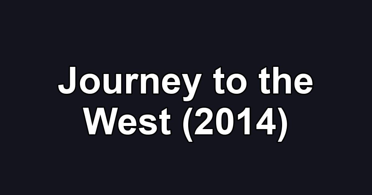 Journey to the West (2014)