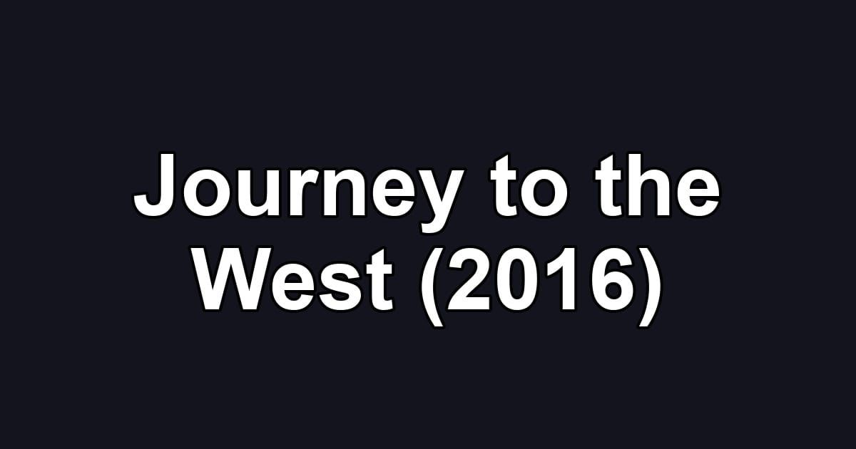 Journey to the West (2016)