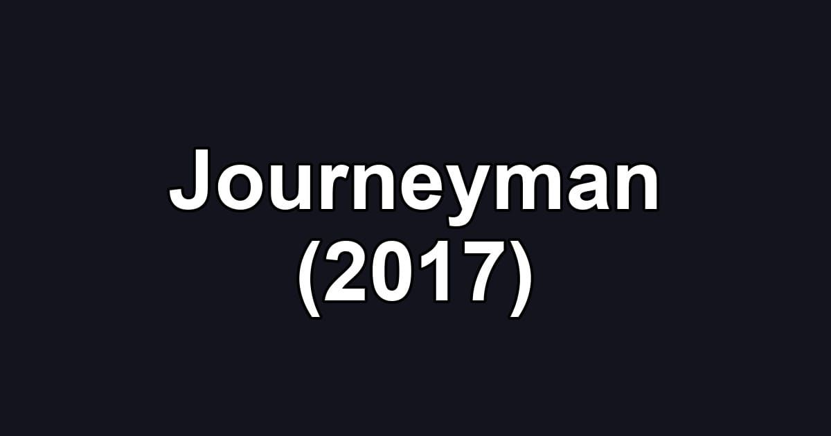 Journeyman (2017)