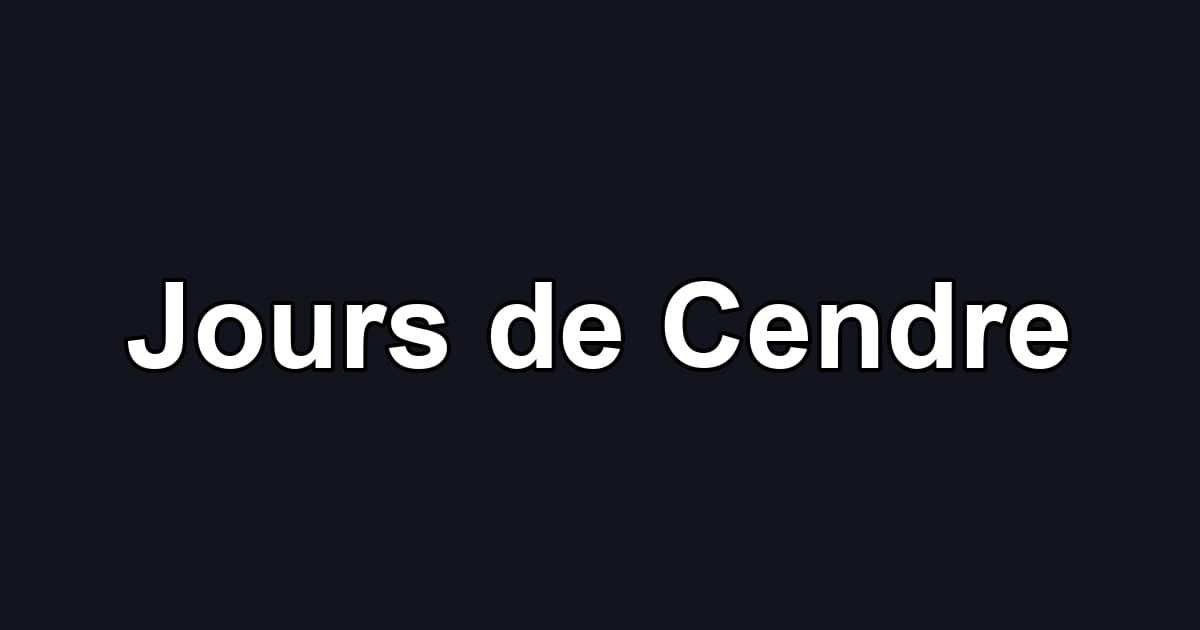 Jours de Cendre
