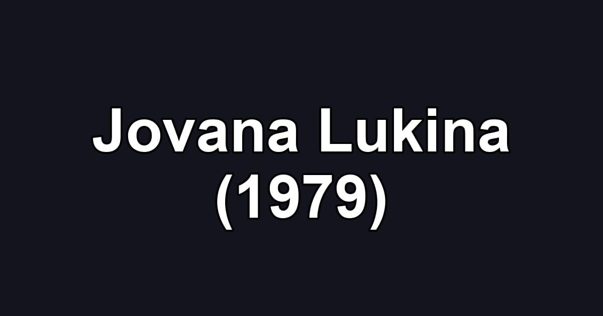 Jovana Lukina (1979)