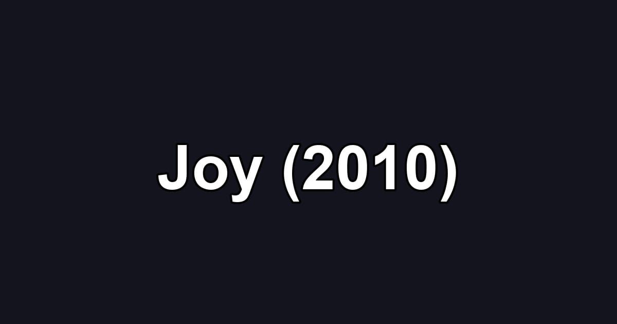 Joy (2010)