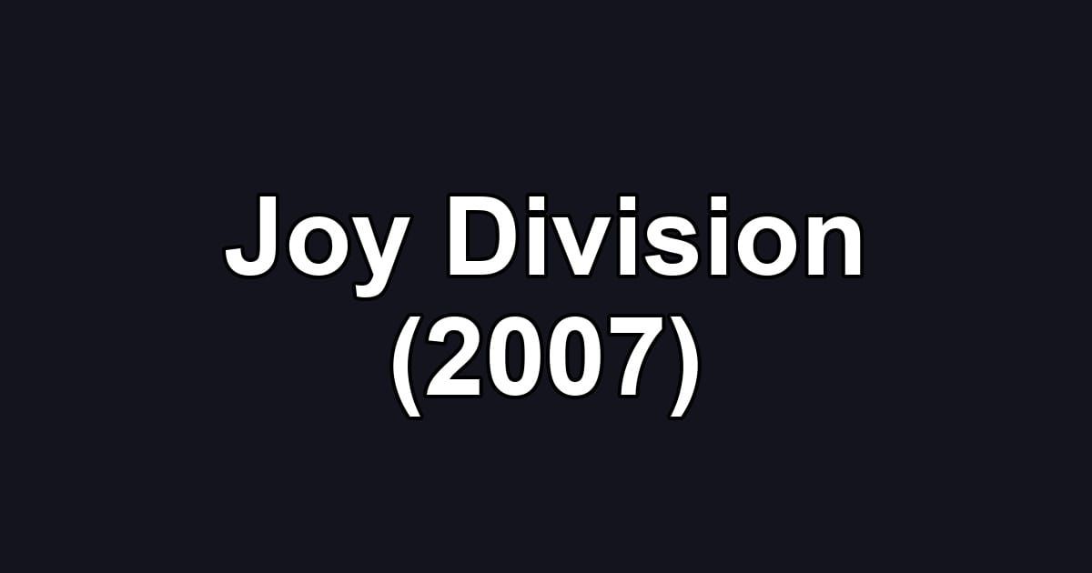 Joy Division (2007)