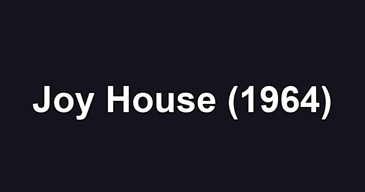 Joy House (1964)