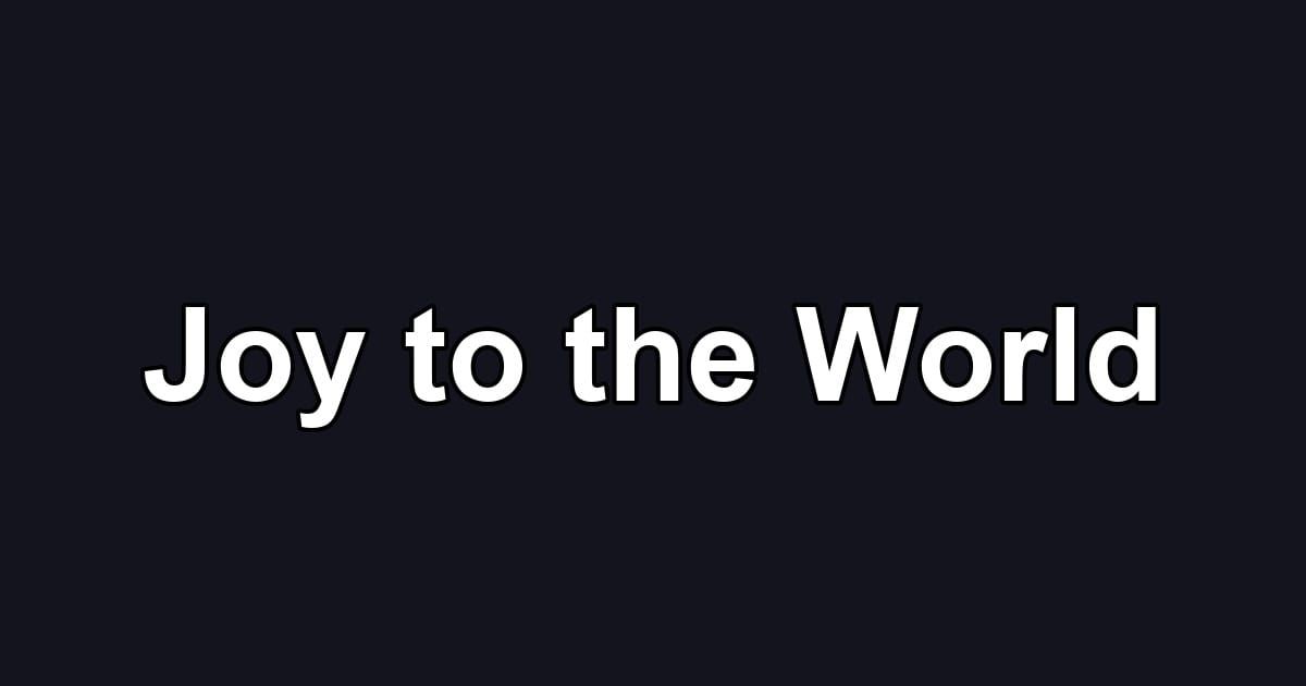 Joy to the World