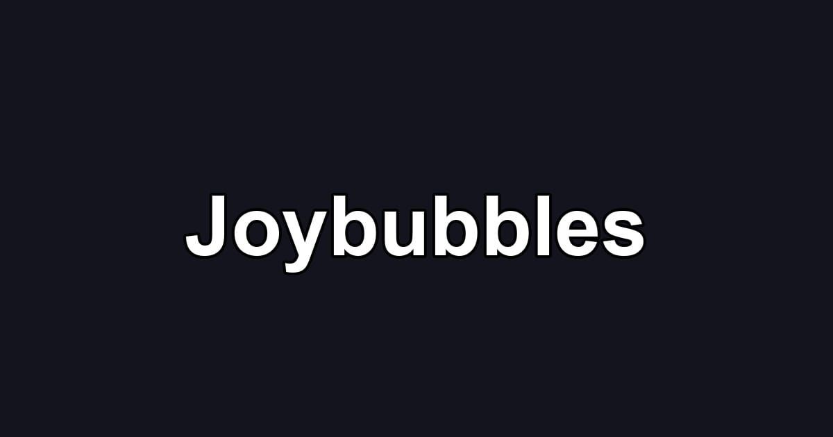 Joybubbles
