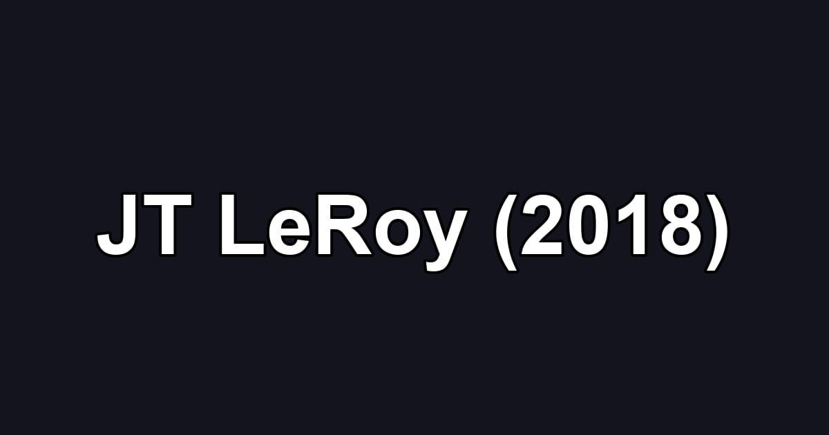 JT LeRoy (2018)
