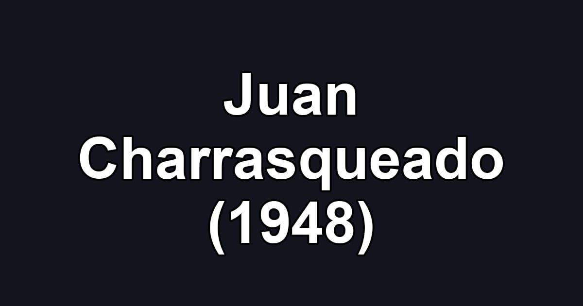 Juan Charrasqueado (1948)