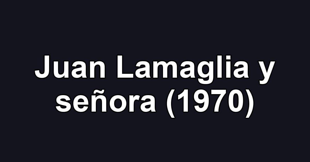Juan Lamaglia y señora (1970)