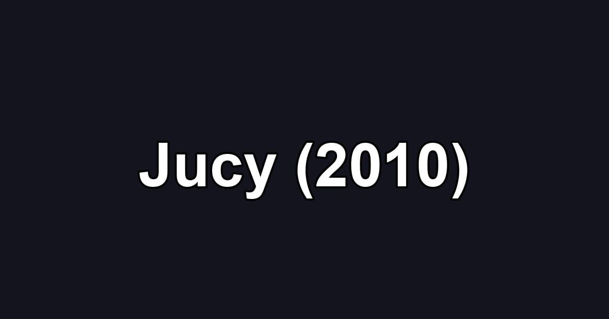 Jucy (2010)