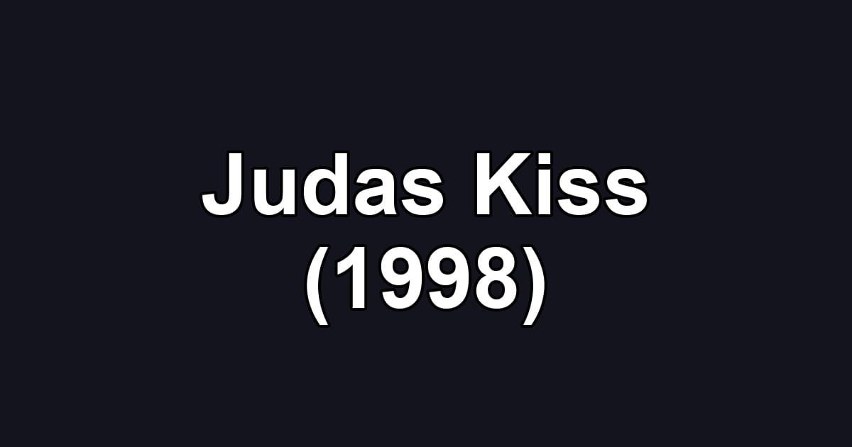 Judas Kiss (1998)