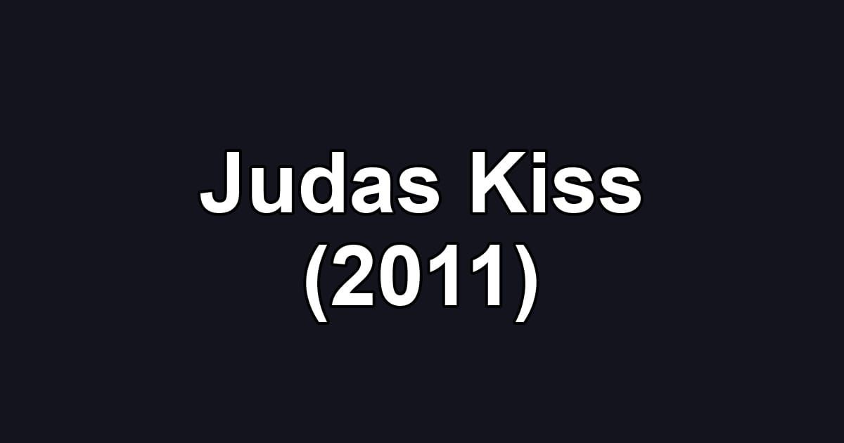 Judas Kiss (2011)