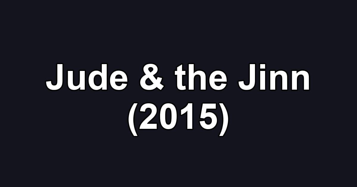 Jude & the Jinn (2015)