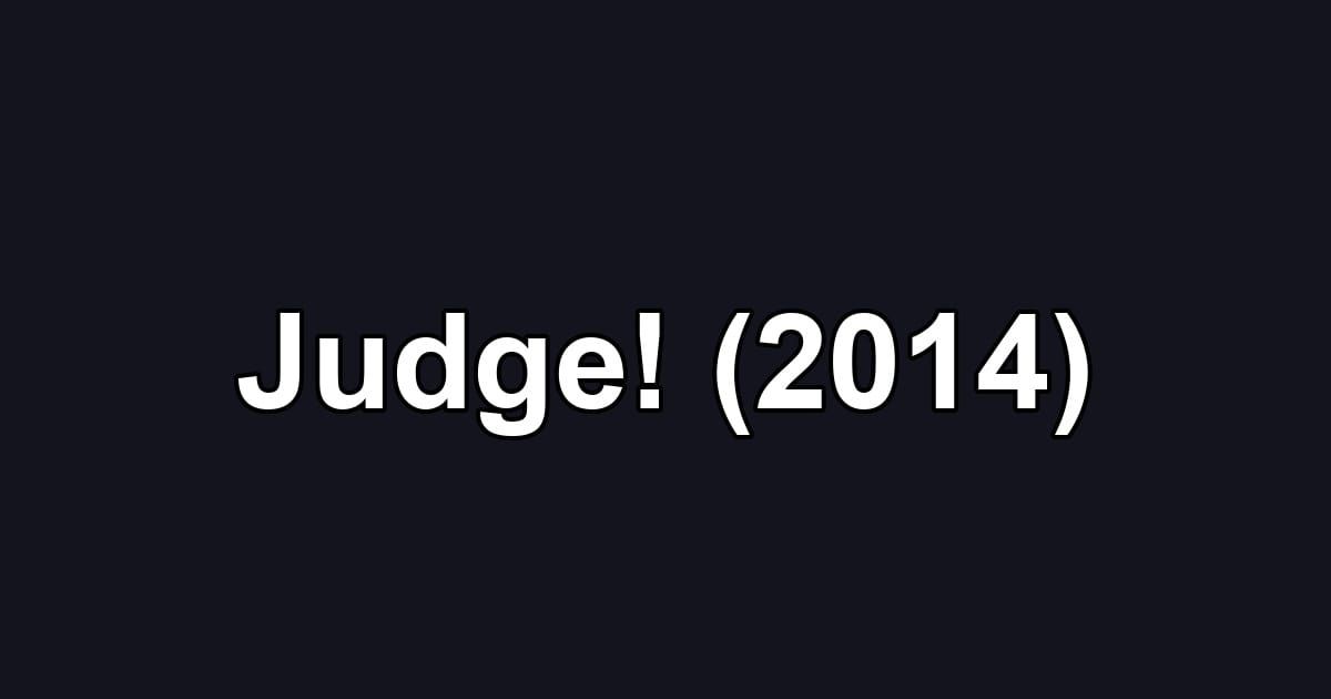 Judge! (2014)