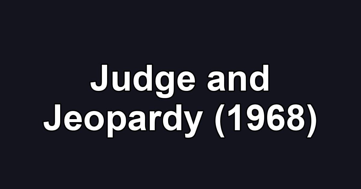 Judge and Jeopardy (1968)