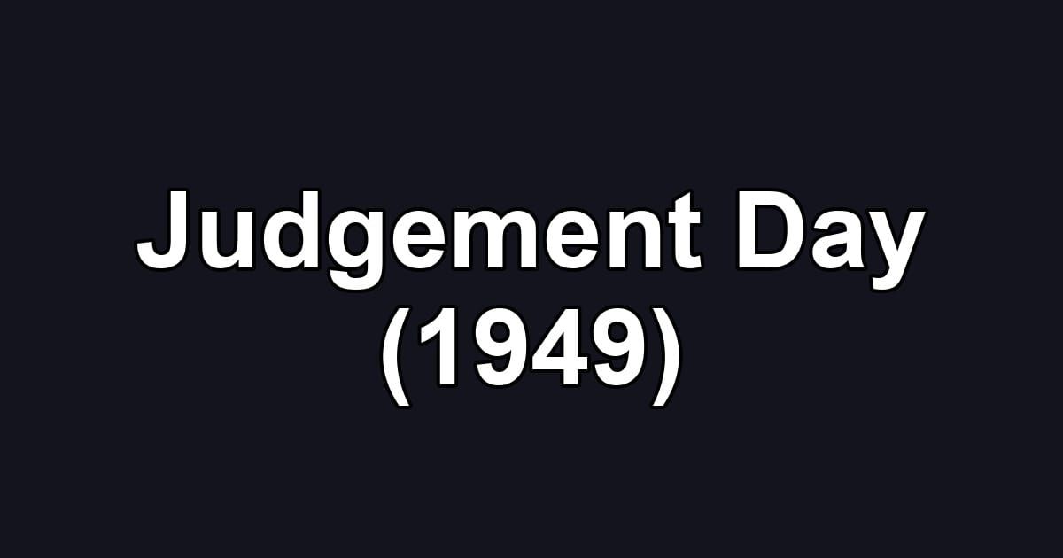Judgement Day (1949)