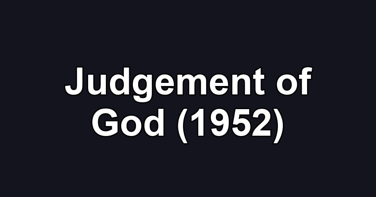 Judgement of God (1952)