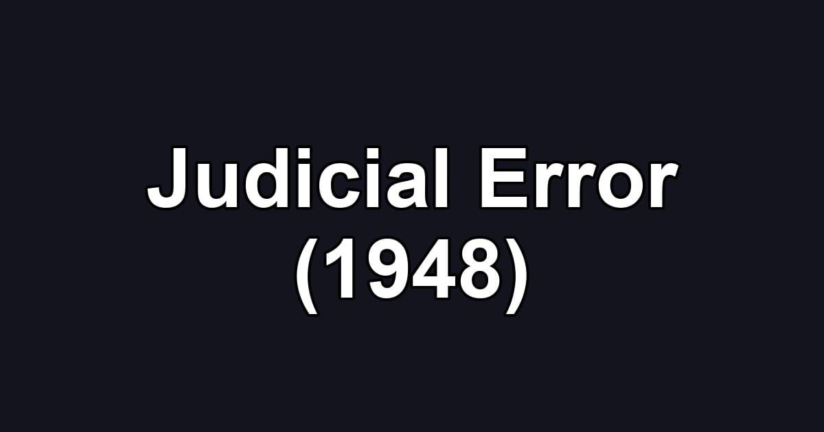 Judicial Error (1948)