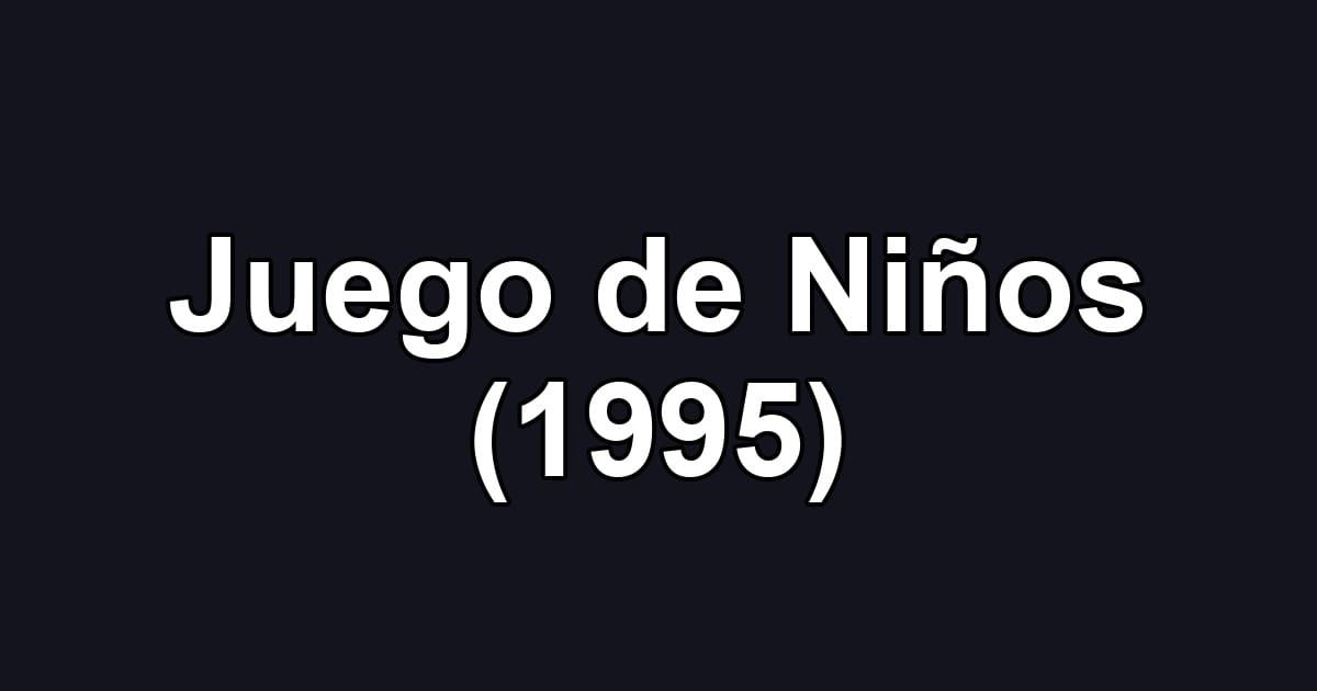 Juego de Niños (1995)
