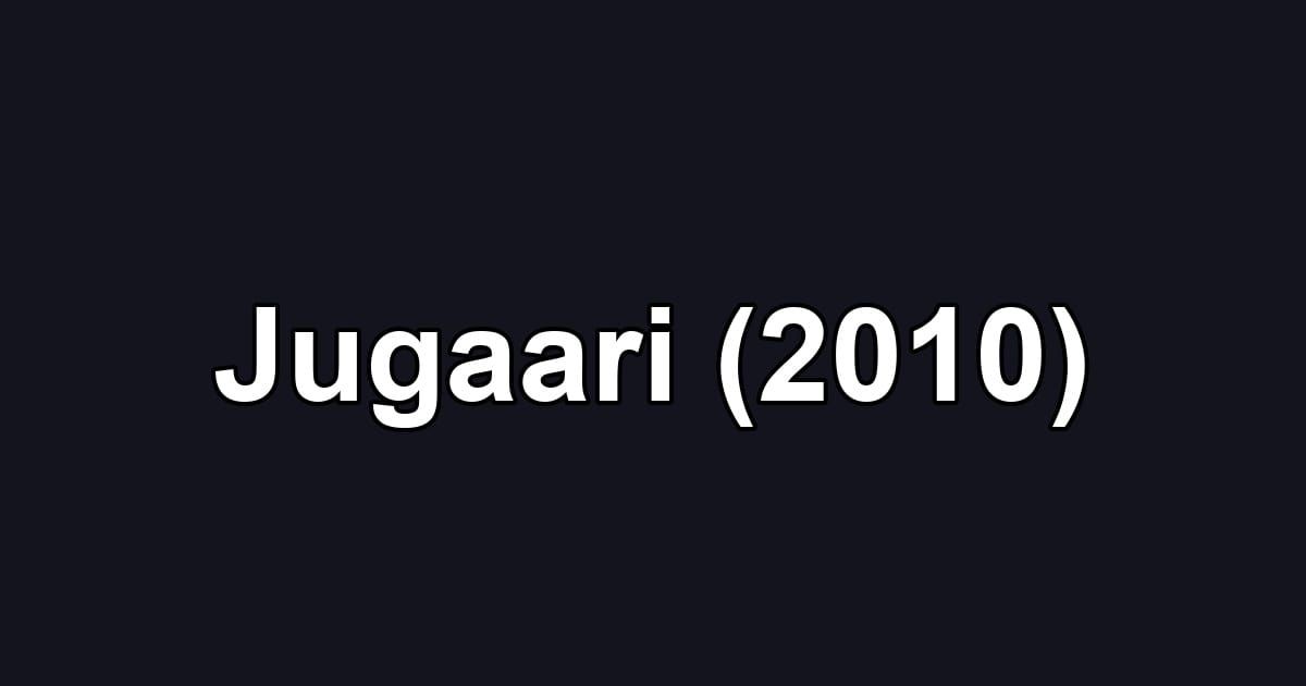 Jugaari (2010)