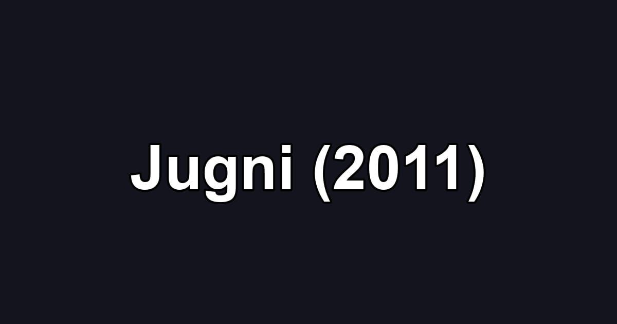 Jugni (2011)