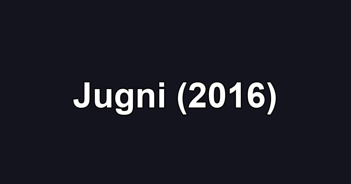 Jugni (2016)