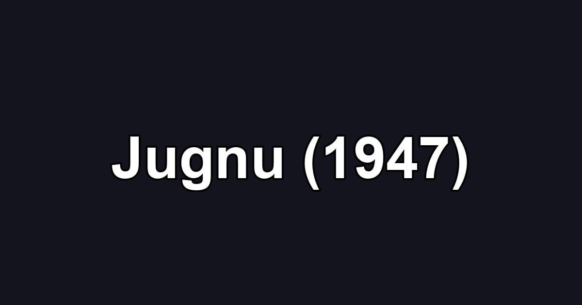 Jugnu (1947)