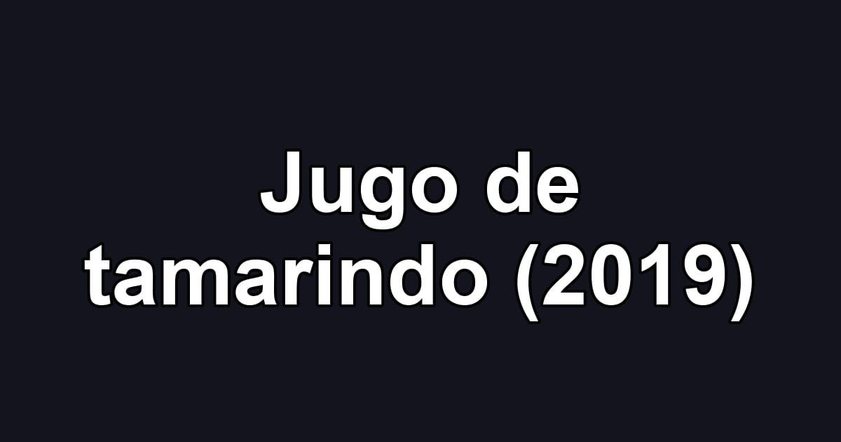 Jugo de tamarindo (2019)