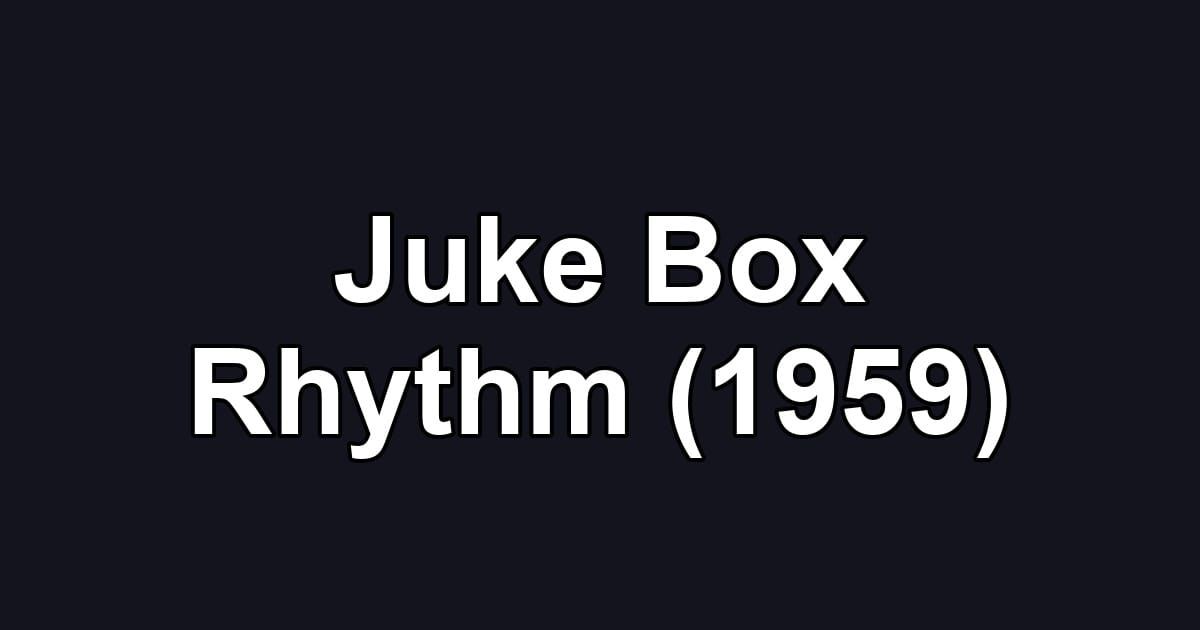 Juke Box Rhythm (1959)