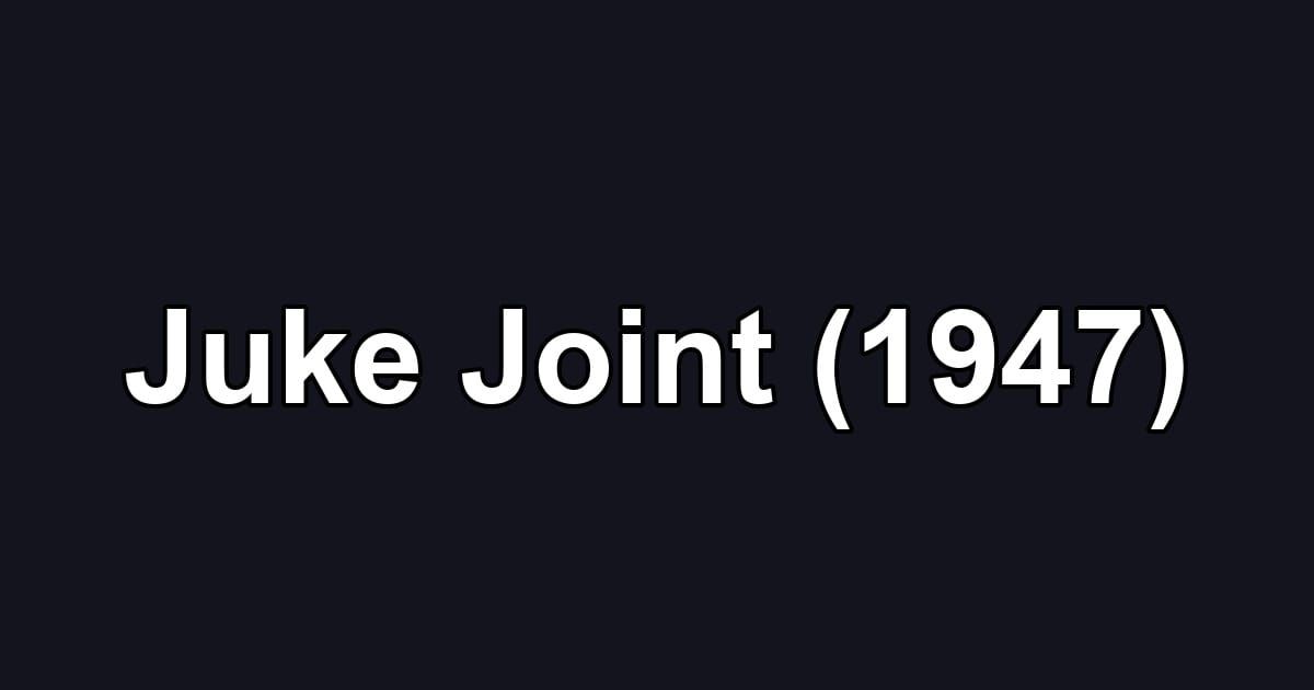 Juke Joint (1947)