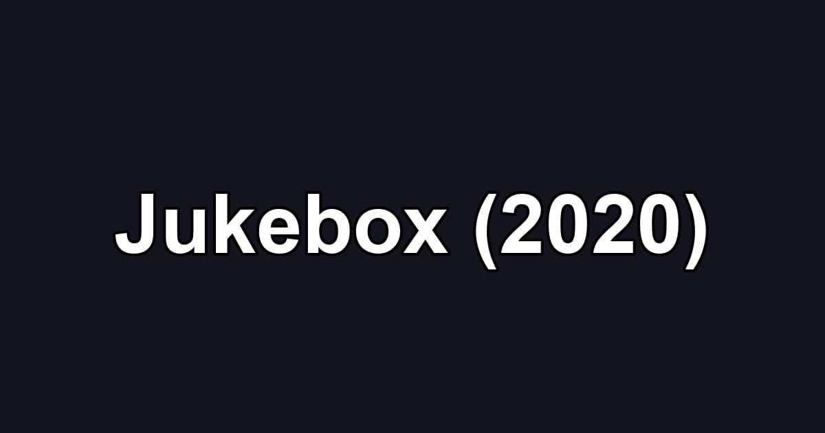 Jukebox (2020)