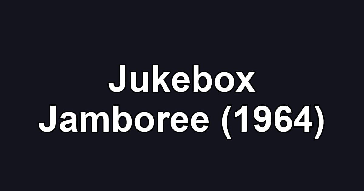 Jukebox Jamboree (1964)