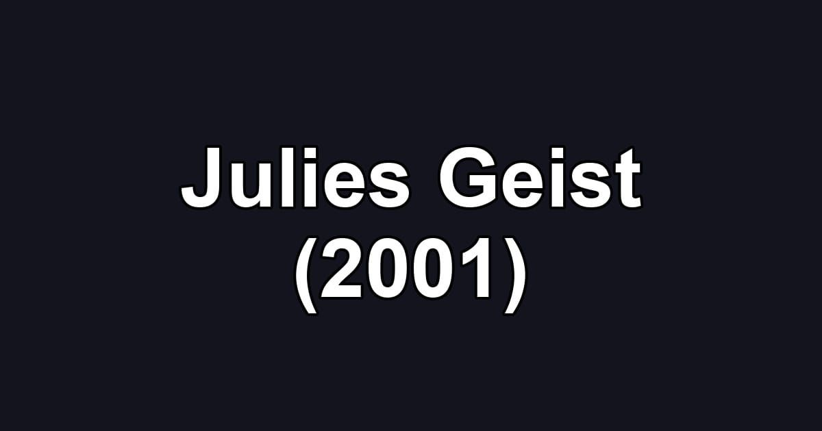 Julies Geist (2001)