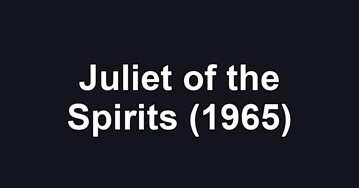 Juliet of the Spirits (1965)