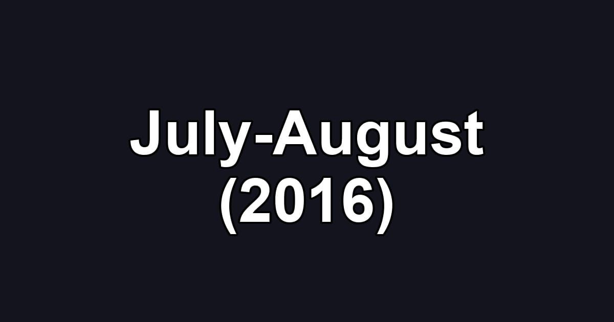 July-August (2016)
